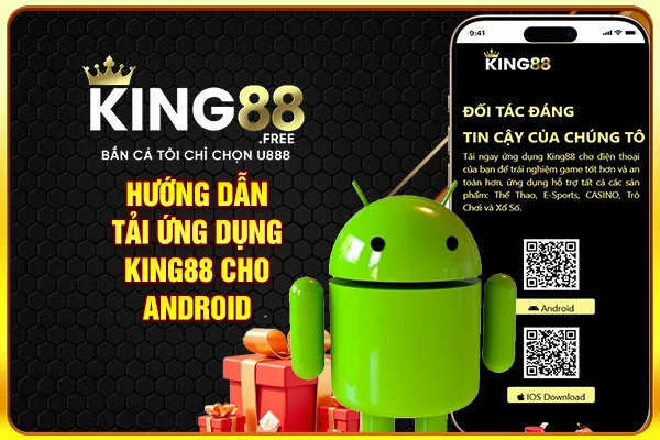 Hướng dẫn tải ứng dụng King88 cho Android Hướng dẫn tải ứng dụng King88 cho Android