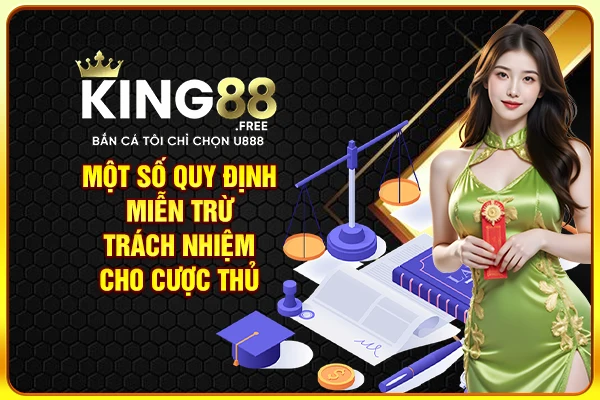Một số quy định miễn trừ trách nhiệm cho cược thủ Một số quy định miễn trừ trách nhiệm cho cược thủ