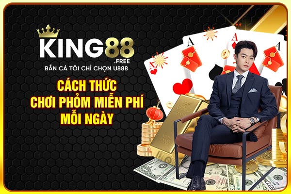 Cách thức chơi phỏm miễn phí mỗi ngày Cách thức chơi phỏm miễn phí mỗi ngày